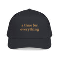 'A time for everything' — unisex embroidered mid profile baseball cap