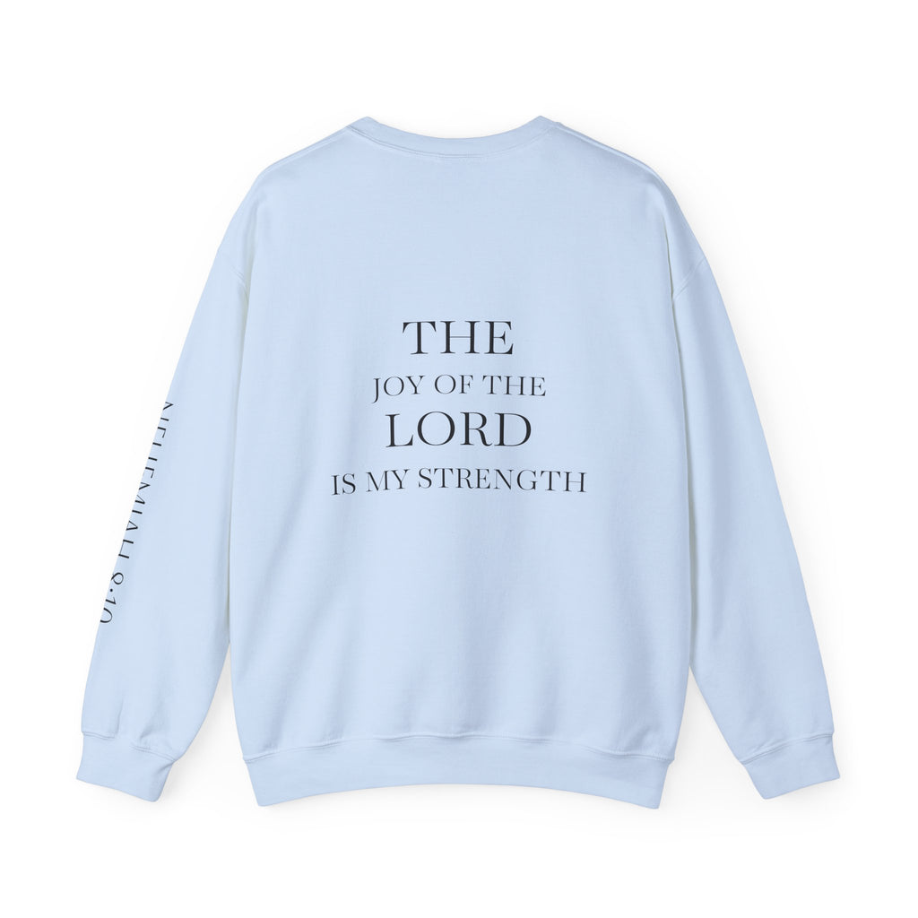 'The Joy of the Lord Is My Strength' — unisex printed crewneck sweatshirt