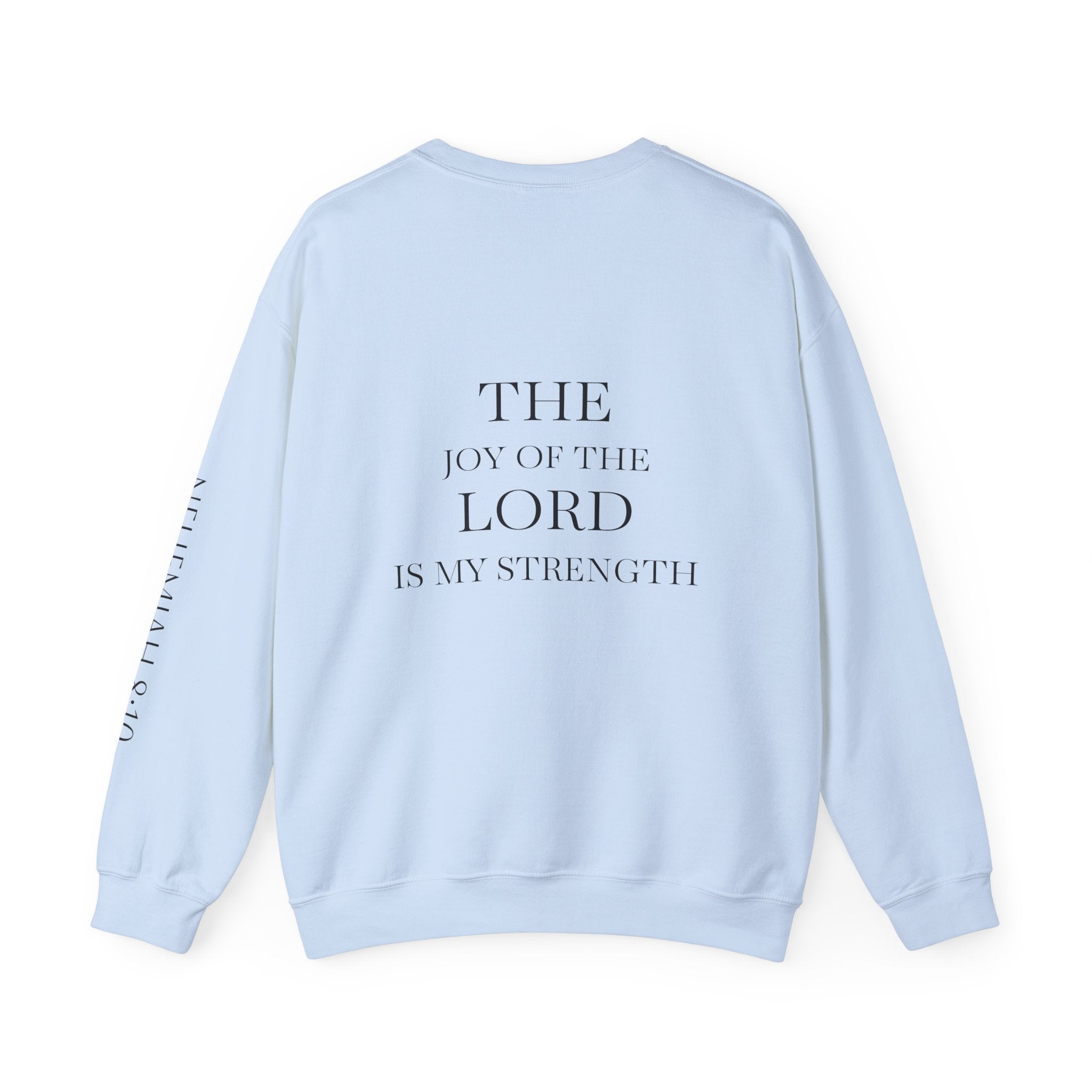 'The Joy of the Lord Is My Strength' — unisex printed crewneck sweatshirt