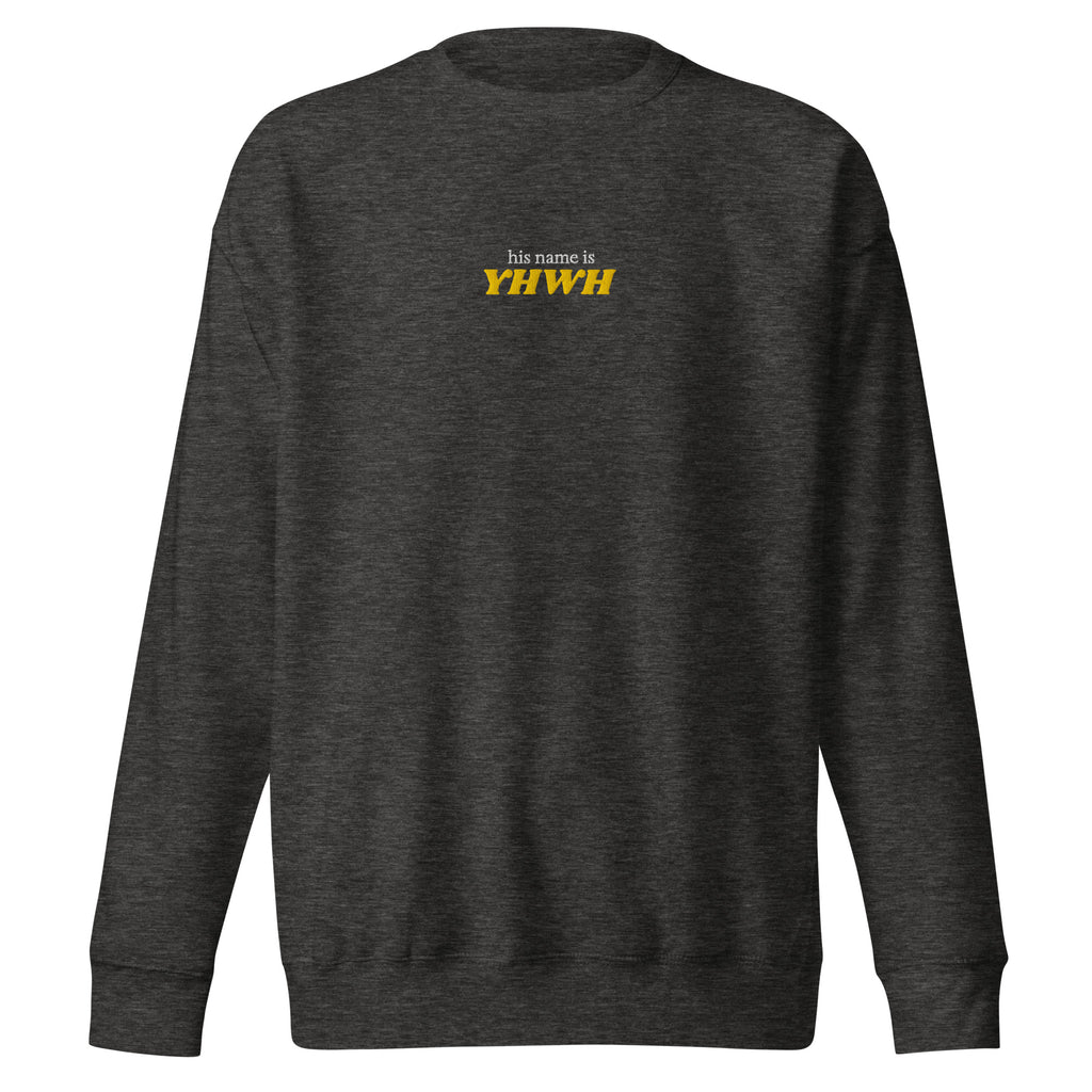 'His name is YHWH' — unisex embroidered premium sweatshirt