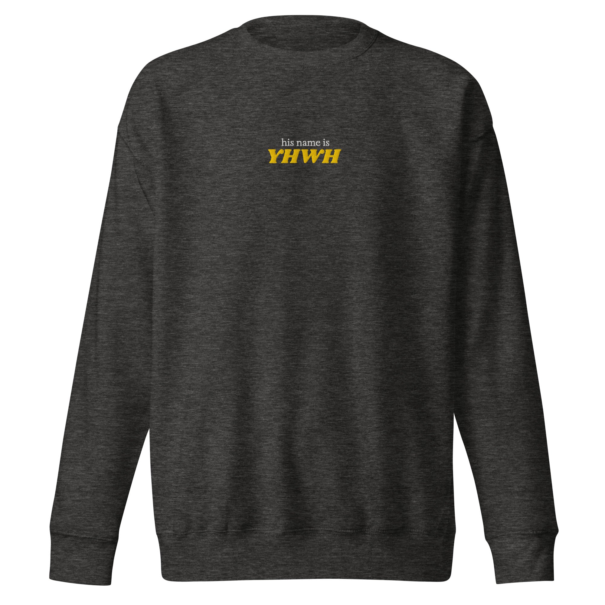 'His name is YHWH' — unisex embroidered premium sweatshirt