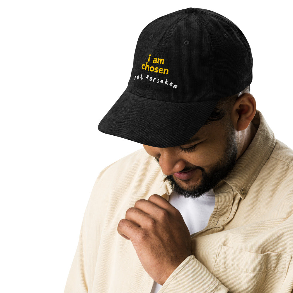 'I am chosen, not forsaken' — unisex embroidered corduroy hat